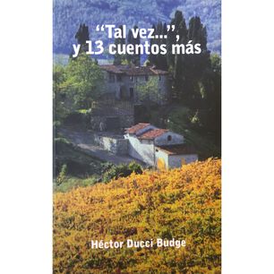"tal Vez..." Y 13 Cuentos Mas