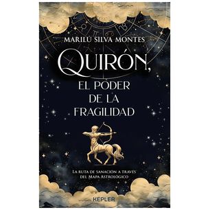 Quir&oacute;n, El Poder De La Fragilidad (tapa R&uacute;stica) - Maril&uacute; Silva Montes | Libro