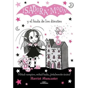 Isadora Moon 10. Y El Hada De Los Diente