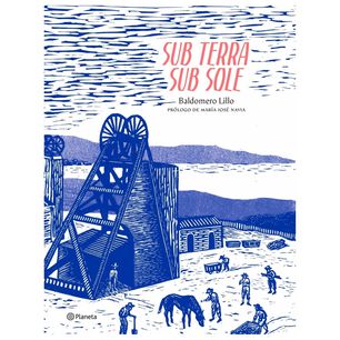 Subterra / Subsole (tapa Dura) - Baldomero Lillo | Libro