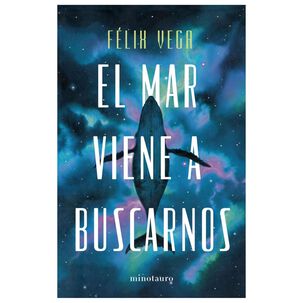 El Mar Viene A Buscarnos (tapa R&uacute;stica) - F&eacute;lix Vega | Libro