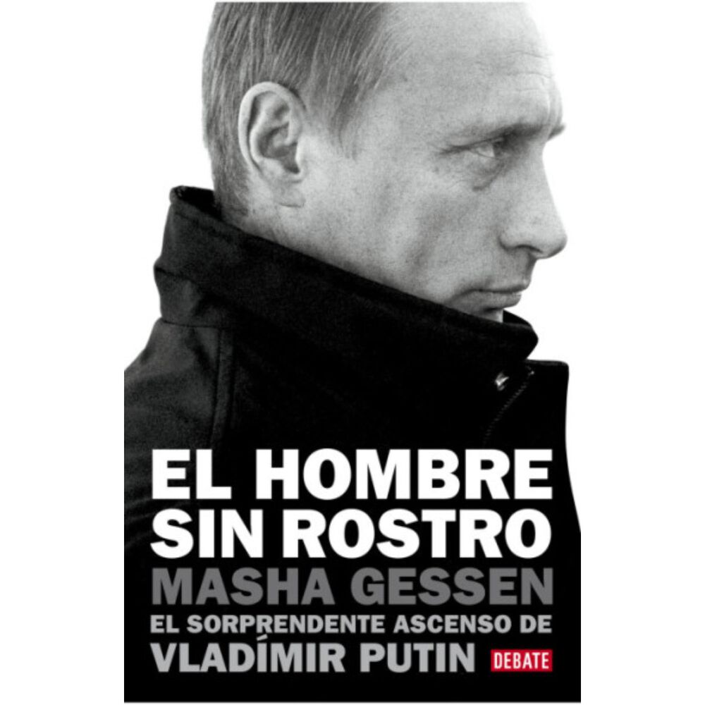 El Hombre Sin Rostro El Sorprendente Ascenso Vladímir Putin image number 0.0