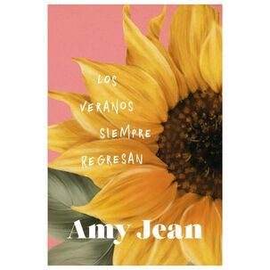 Los Veranos Siempre Regresan (tapa Rústica) - Amy Jean | Libro
