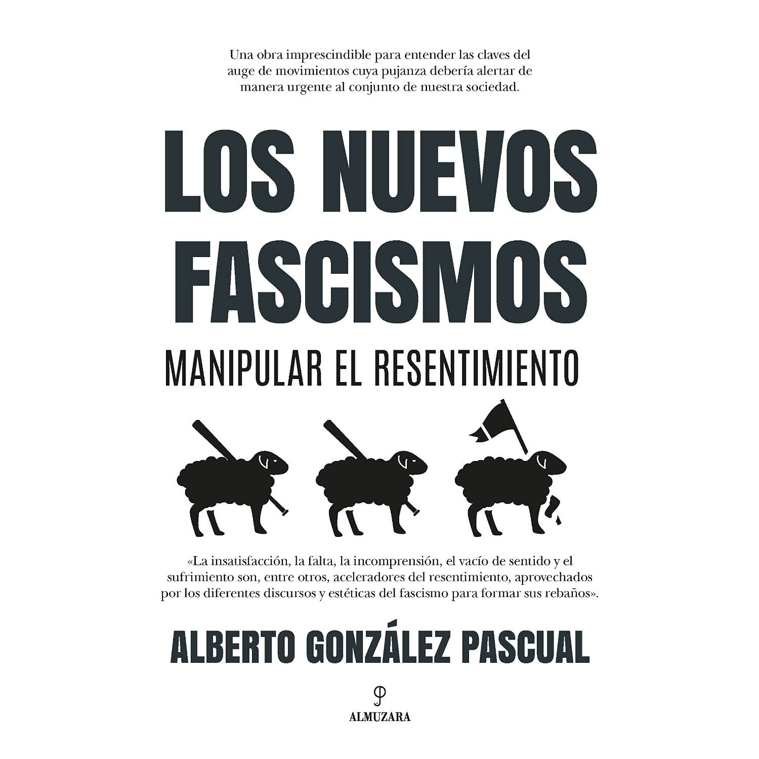 Los Nuevos Fascismos. Manipular El Resentimiento image number 0.0