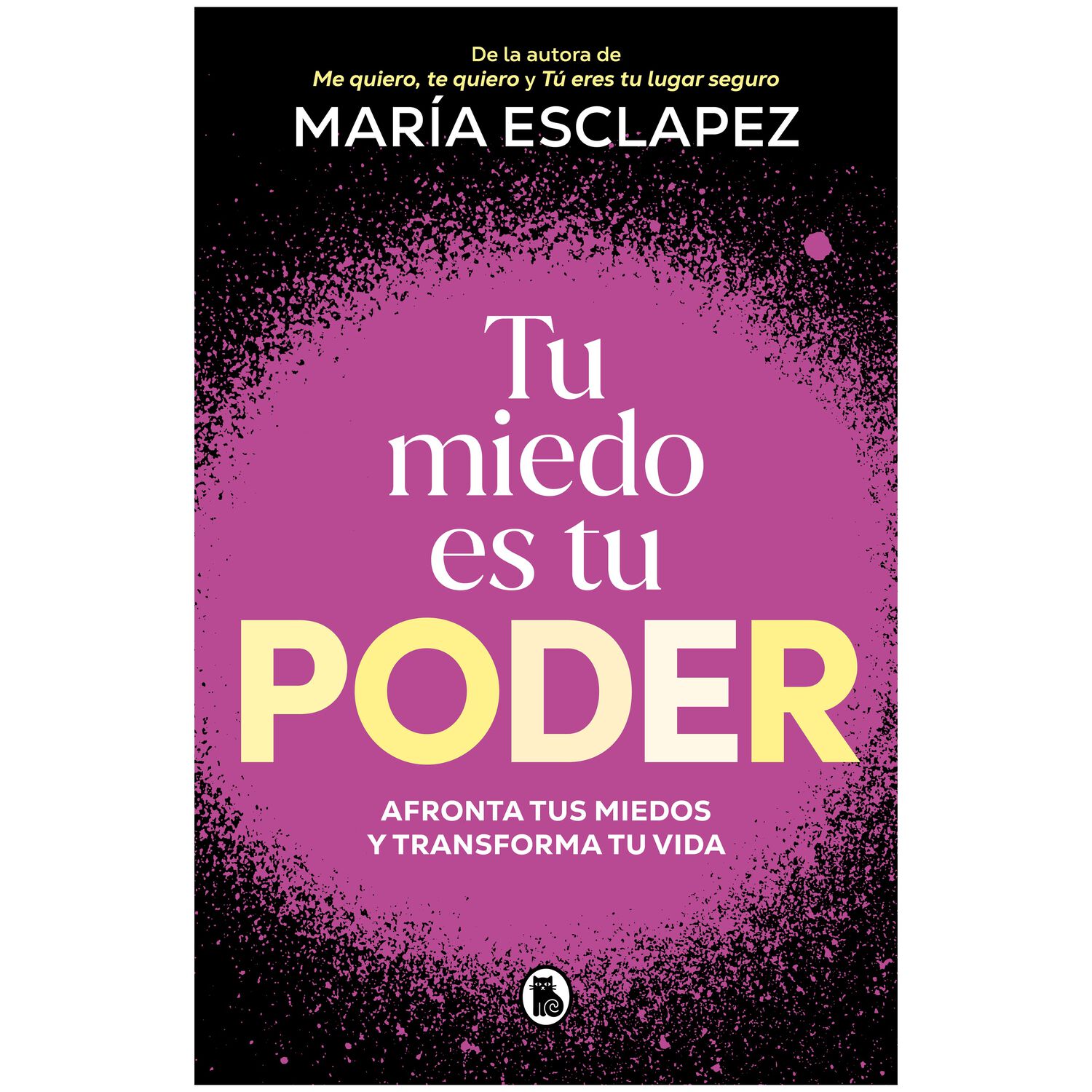Tu Miedo Es Tu Poder (tapa R&uacute;stica) - Mar&iacute;a Esclapez | Libro image number 0.0
