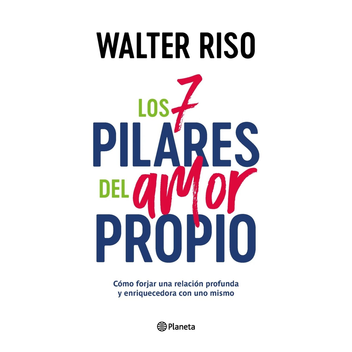 Los 7 Pilares Del Amor Propio - Walter Riso image number 0.0