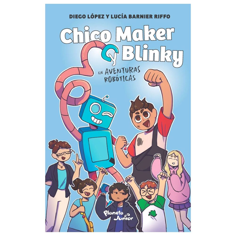 Chico Maker Y Blinky (tapa R&uacute;stica) - Diego L&oacute;pez Y Luc&iacute;a Barnier Riffo | Libro image number 0.0