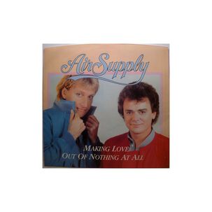 Air Supply - Making Love Out Of Nothing At All | 7" Single Vinilo Usado