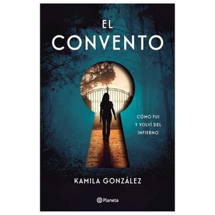 El Convento (tapa Blanda) - Kamila Gonz&aacute;lez | Libro
