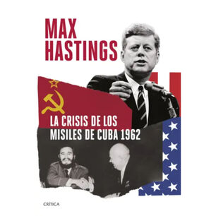 La Crisis De Los Misile-s De Cuba 1962