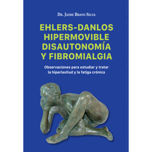Ehlers-danlos Hipermovible, Disautonom&iacute;a Y Fibromialgia