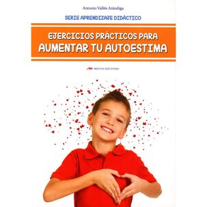 Ejercicios Pr&aacute;cticos Para Aumentar Tu Autoestima