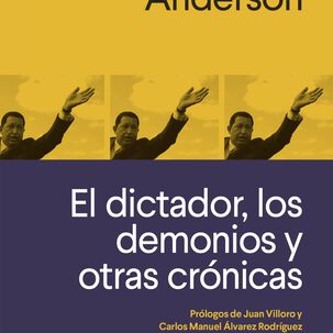 El Dictador, Los Demonios Y Otras Cronicas
