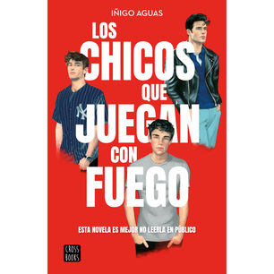 Los Chicos Que Juegan Con Fuego