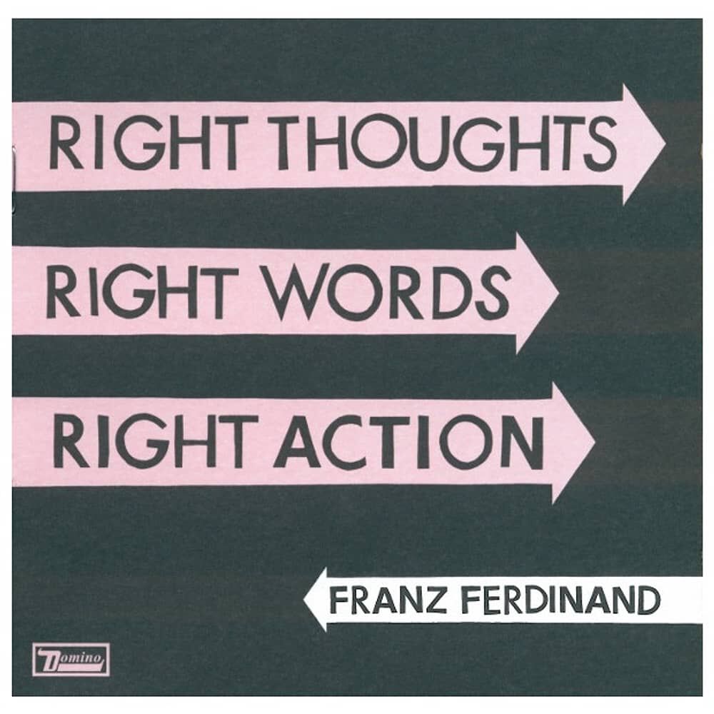 Franz Ferdinand - Right Thoughts, Right Words, Right Action | Cd image number 0.0