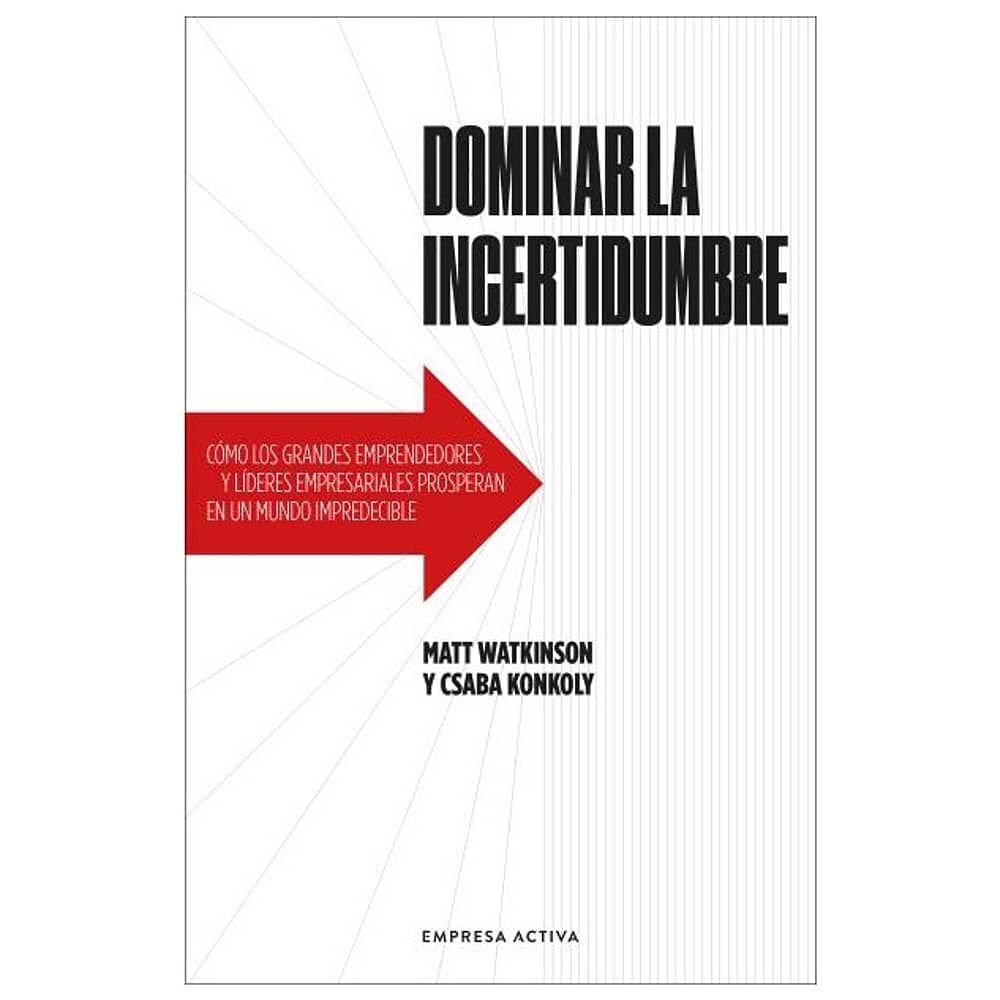 Dominar La Incertidumbre (tapa R&uacute;stica) - Matt Watkinson; Csaba Konkoly | Libro image number 0.0