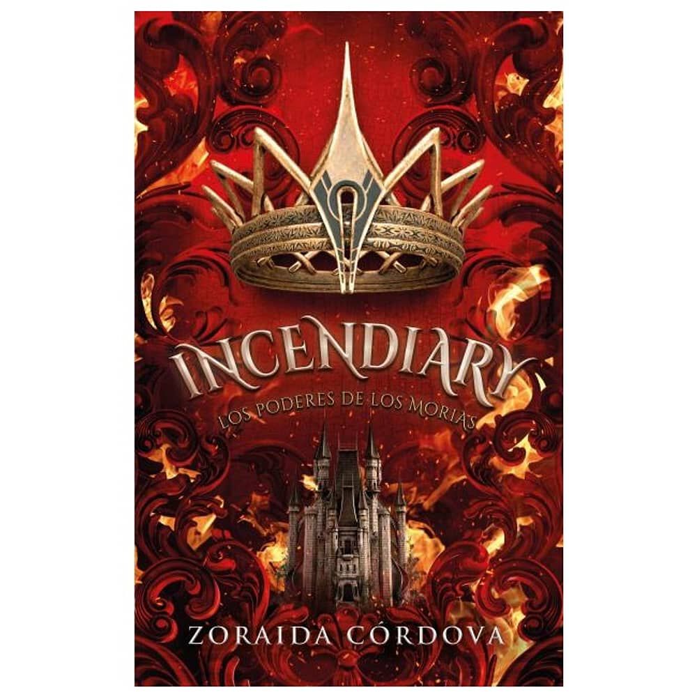 Incendiary: Los Poderes De Los Morias (tapa R&uacute;stica) - Zoraida Cordova | Libro image number 0.0