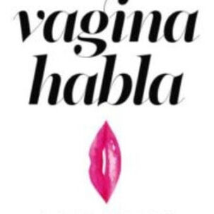 Libro Tu Vagina Habla