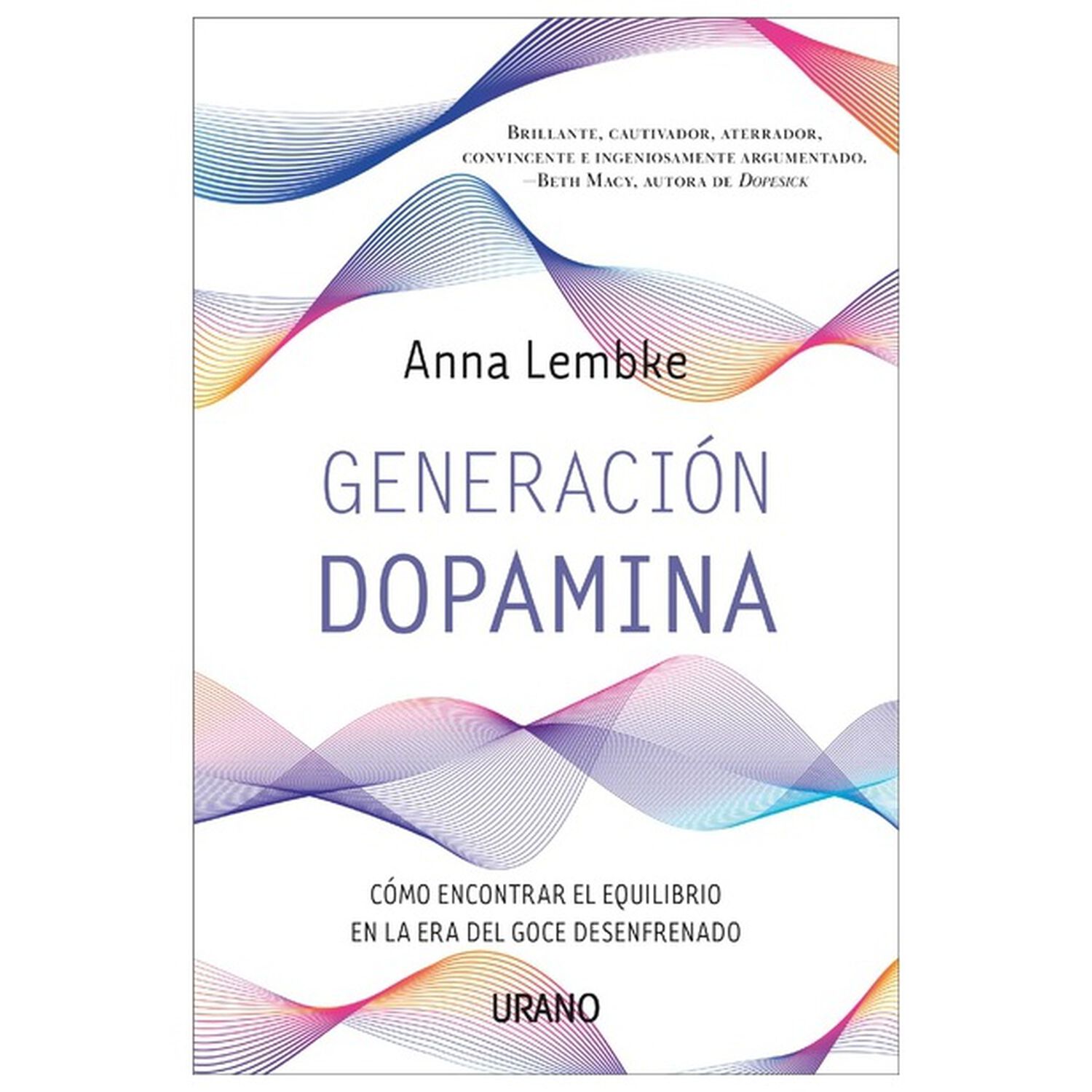 Generaci&oacute;n Dopamina (tapa R&uacute;stica) - Anna Lembke | Libro image number 0.0