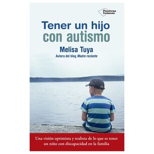 Tener Un Hijo Con Autismo (tapa Blanda) - Melisa Tuya | Libro