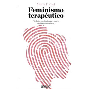 Feminismo Terapeutico (psicologia Empoderadora...)