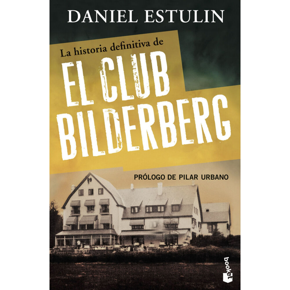 La Historia Definitiva Del Club Bilderberg image number 0.0