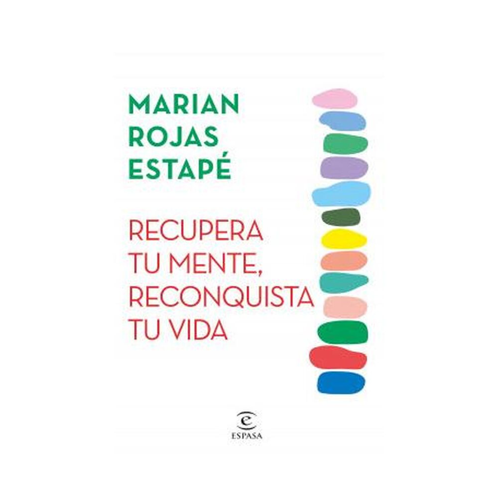 Recupera Tu Mente, Reconquista Tu Vida (tapa R&uacute;stica) - Marian Rojas Estap&eacute; | Libro image number 1.0