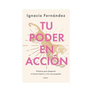 Tu Poder En Acci&oacute;n - Ignacio Fern&aacute;ndez