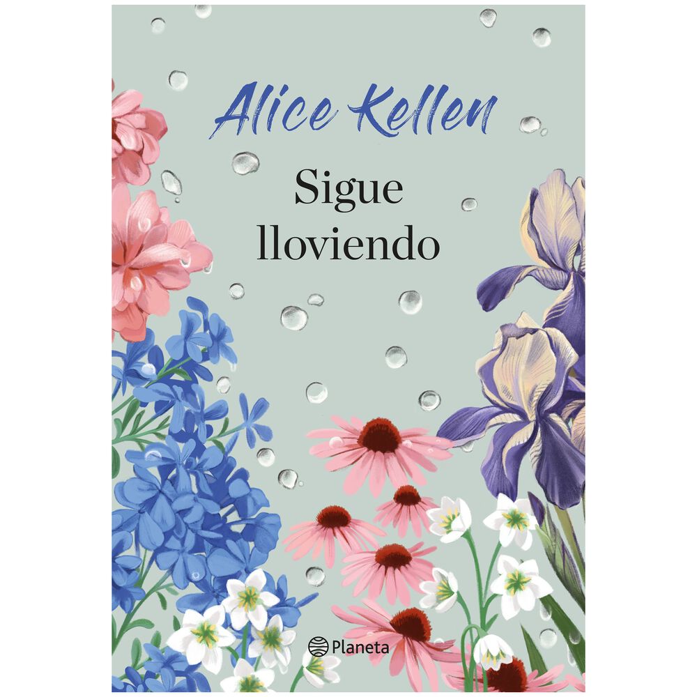Sigue Lloviendo (tapa Blanda) - Alice Kellen | Libro image number 0.0