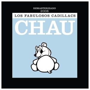 Fabulosos cadillacs - chau (remasterizado) | cd
