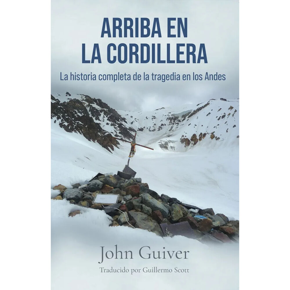 Arriba En La Cordillera: La Historia Completa De La Tragedia En Los Andes image number 0.0
