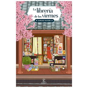 La Librer&iacute;a De Los Viernes (tapa Blanda) - Sawako Natori | Libro