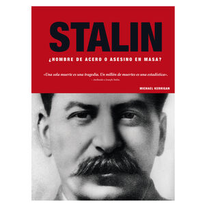 Stalin - Hombre De Acero O Asesin-o En Masa-