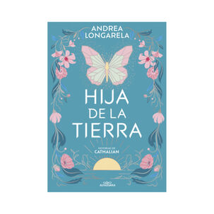 Hija De La Tierra - Autor(a): Andrea Longarella