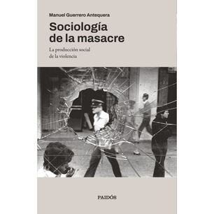 Sociolog&iacute;a De La Masacre