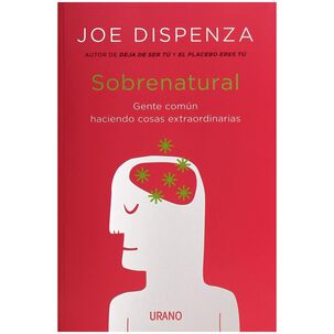 Sobrenatural (tapa R&uacute;stica) - Joe Dispenza | Libro