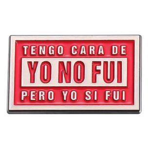 Pin Broche Entretenido Divertido Tengo Cara De Yo No Fui
