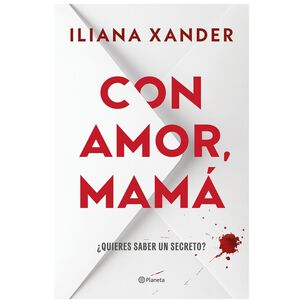 Con Amor, Mam&aacute; (tapa R&uacute;stica) - Iliana Xander | Libro
