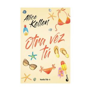 Otra Vez Tú (tapa Rústica) - Alice Kellen | Libro