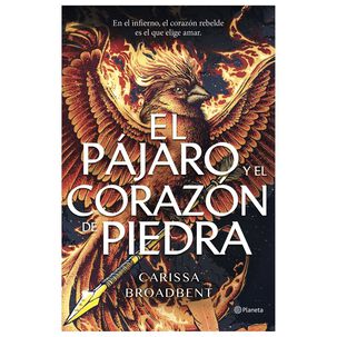 El P&aacute;jaro Y El Coraz&oacute;n De Piedra - Carissa Broadbent