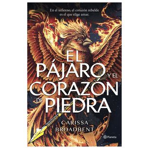 El P&aacute;jaro Y El Coraz&oacute;n De Piedra - Carissa Broadbent