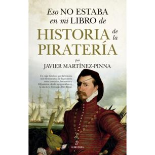 Eso No Estaba En Mi Libro De Historia De La Pirater&iacute;a