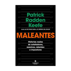 Maleantes - Autor(a): Keefe Radden; Patrick  Patrick