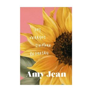 Los Veranos Siempre Regresan (tapa R&uacute;stica) - Amy Jean | Libro