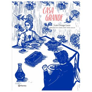 Casa Grande (tapa Dura) - Luis Orrego Luco | Libro