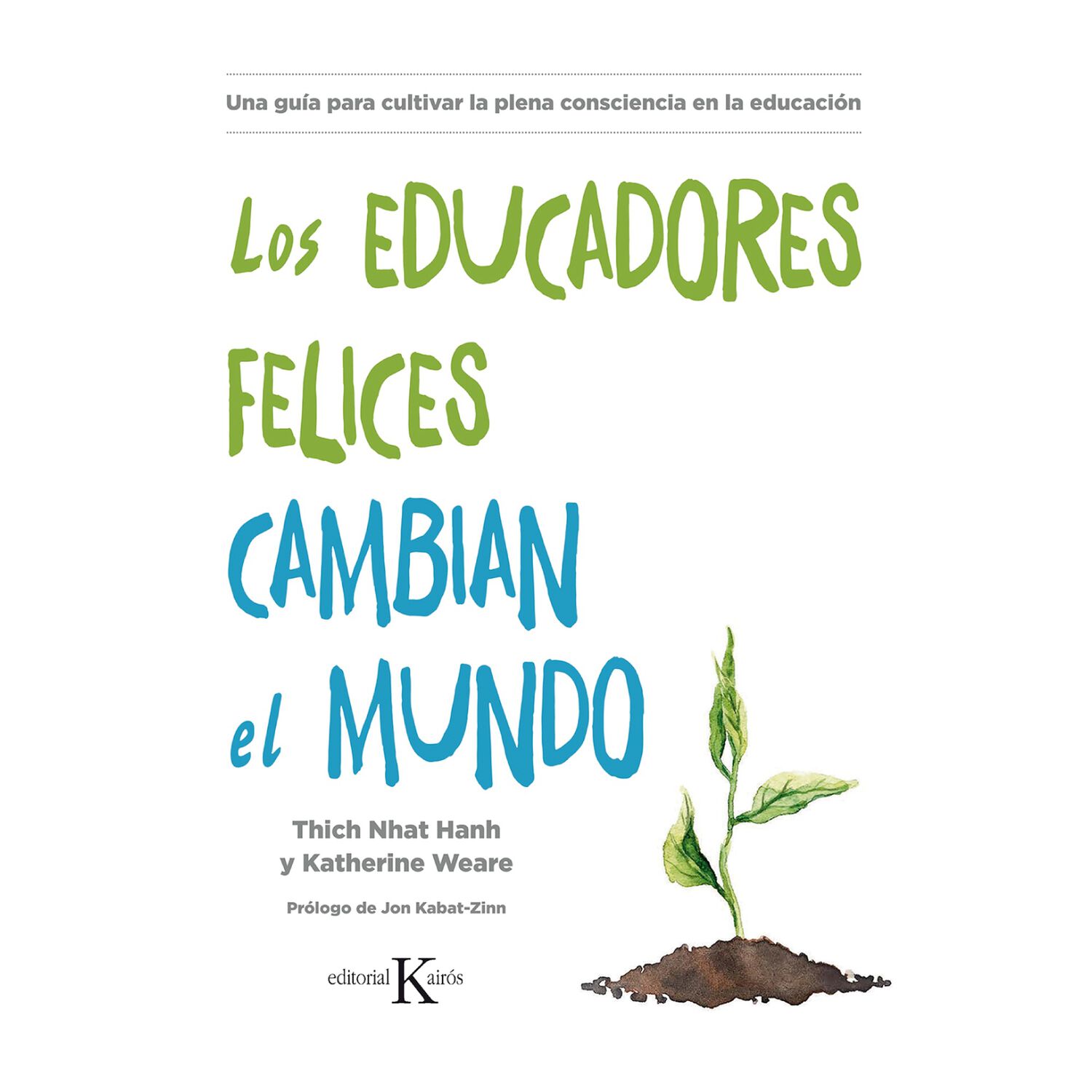 Los Educadores Felices Cambian El Mundo image number 0.0