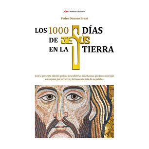 Los 1000 D&iacute;as De Jes&uacute;s En La Tierra