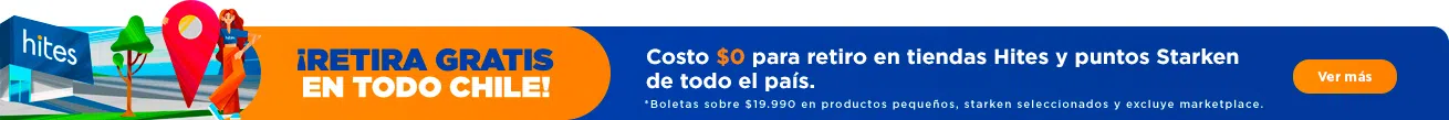 EN TODO CHILE COSTO 0 PARA RETIRO EN TIENDAS HITES Y PUNTOS STARKEN DE TODO EL PAÍS