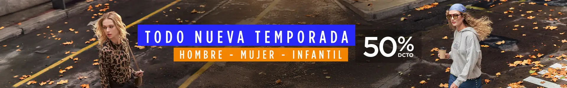 50% DCTO EN VESTUARIO MUJER, HOMBRE E INFANTIL